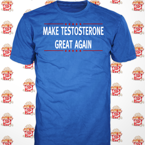 Make Testosterone Great Again